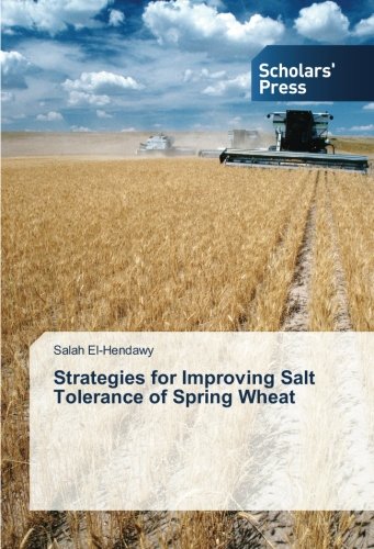 Strategies for Improving Salt Tolerance of Spring Wheat