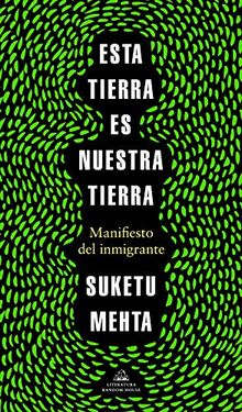 Esta tierra es nuestra tierra: Manifiesto del inmigrante (Random House)