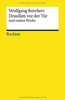 »Draußen vor der Tür« und andere Werke (Reclams Universal-Bibliothek)