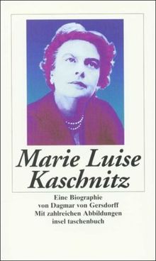 Marie Luise Kaschnitz: Eine Biographie (insel taschenbuch)