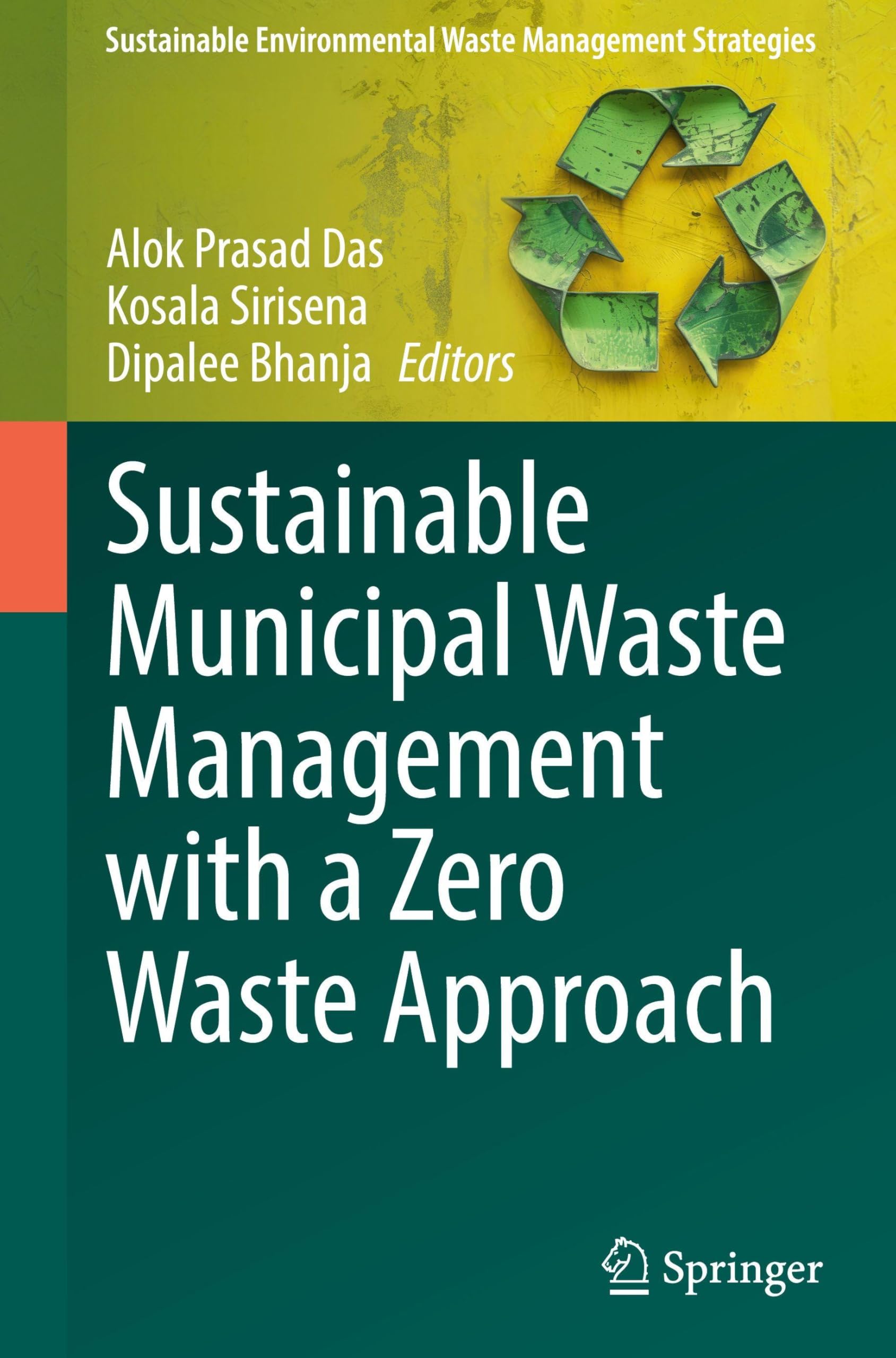 Sustainable Municipal Waste Management with a Zero Waste Approach (Sustainable Environmental Waste Management Strategies)