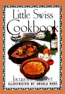 Martinet, J: A Little Swiss Cookbook (International little cookbooks)