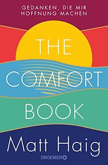 The Comfort Book - Gedanken, die mir Hoffnung machen: deutsche Ausgabe