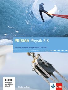 Prisma Physik. Ausgabe für Niedersachsen - Differenzierende Ausgabe / Schülerbuch mit Schüler-CD-ROM 7./8. Schuljahr