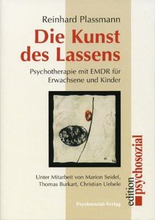 Die Kunst des Lassens: Psychotherapie mit EMDR für Erwachsene und Kinder