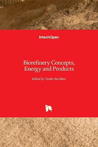 Biorefinery Concepts, Energy and Products