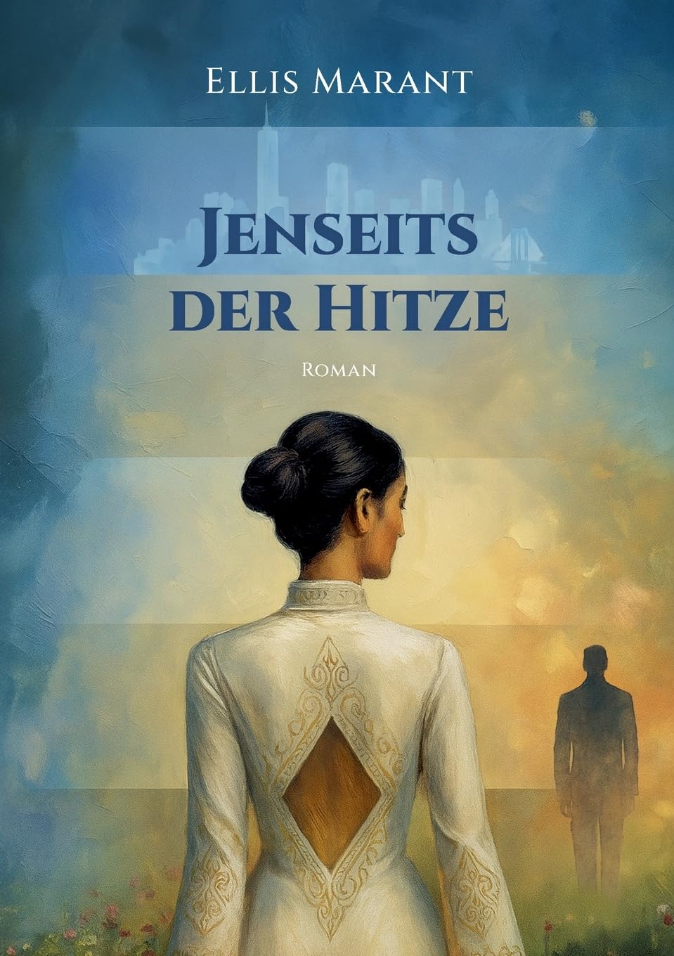 Jenseits der Hitze: Liebesroman
