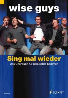 Sing mal wieder: Das Chorbuch. gemischter Chor (SATB/SAB); teilweise Klavier. Chorpartitur.