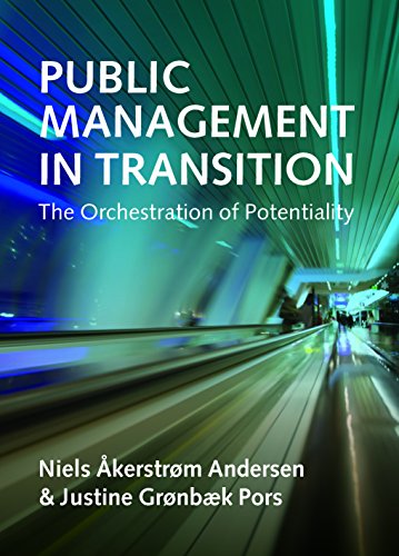 Public management in transition: The Orchestration of Potentiality