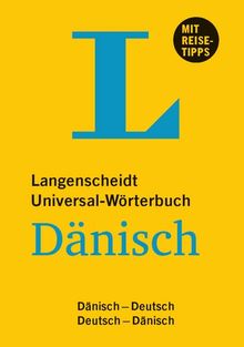 Langenscheidt Universal-Wörterbuch Dänisch - mit Tipps für die Reise: Deutsch-Dänisch/Dänisch-Deutsch (Langenscheidt Universal-Wörterbücher)