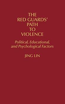 The Red Guards' Path to Violence: Political, Educational, and Psychological Factors