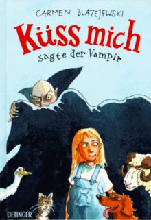 Küss mich, sagte der Vampir. ( Ab 8 J.)