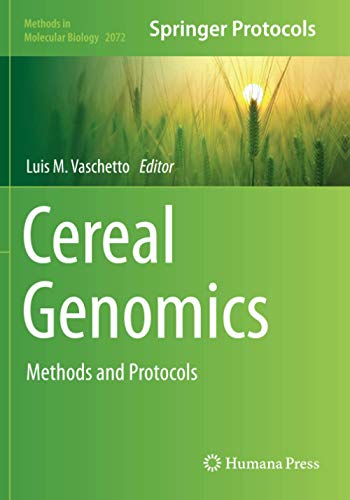 Cereal Genomics: Methods and Protocols (Methods in Molecular Biology, Band 2072)