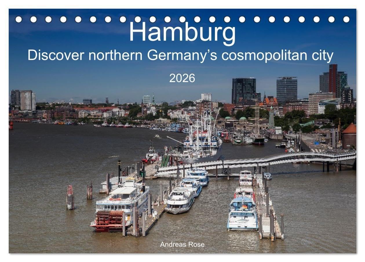 Hamburg.Discover northern Germany’s cosmopolitan city (Desk Calendar 2026 DIN A5 landscape), CALVENDO 12 Month DeskCalendar: Hamburg, the cosmopolitan ... explore something new (CALVENDO Places)