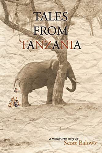 Tales From Tanzania: A Mostly True Story