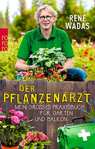 Der Pflanzenarzt: Glckliche und gesunde Zimmerpflanzen von Ren Wadas -  Taschenbuch