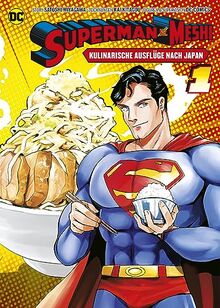 Superman vs. Meshi: Kulinarische Ausflüge nach Japan (Manga) 01: Bd. 1