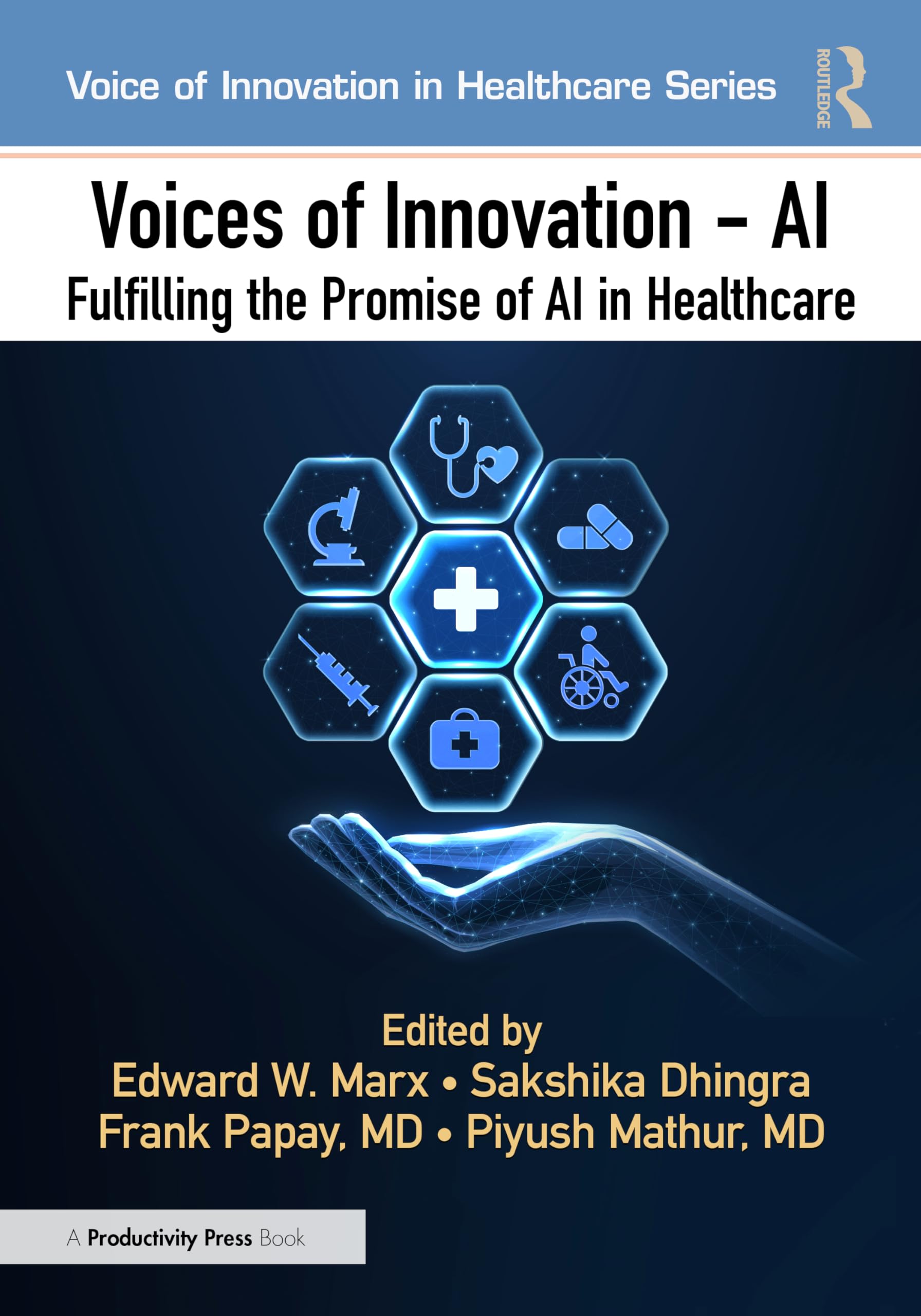 Voices of Innovation - AI: Fulfilling the Promise of AI in Healthcare (Voices of Innovation in Healthcare)