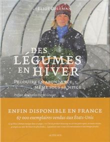 Des légumes en hiver : produire en abondance, même sous la neige