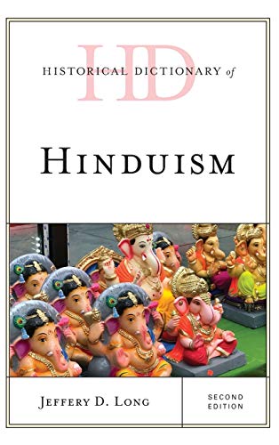 Historical Dictionary of Hinduism, Second Edition (Historical Dictionaries of Religions, Philosophies, and Movements)