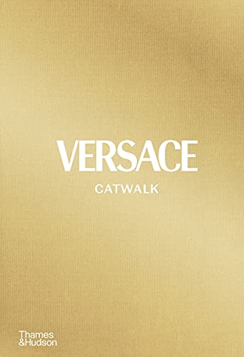 Tim Blanks Versace Catwalk The Complete Collections