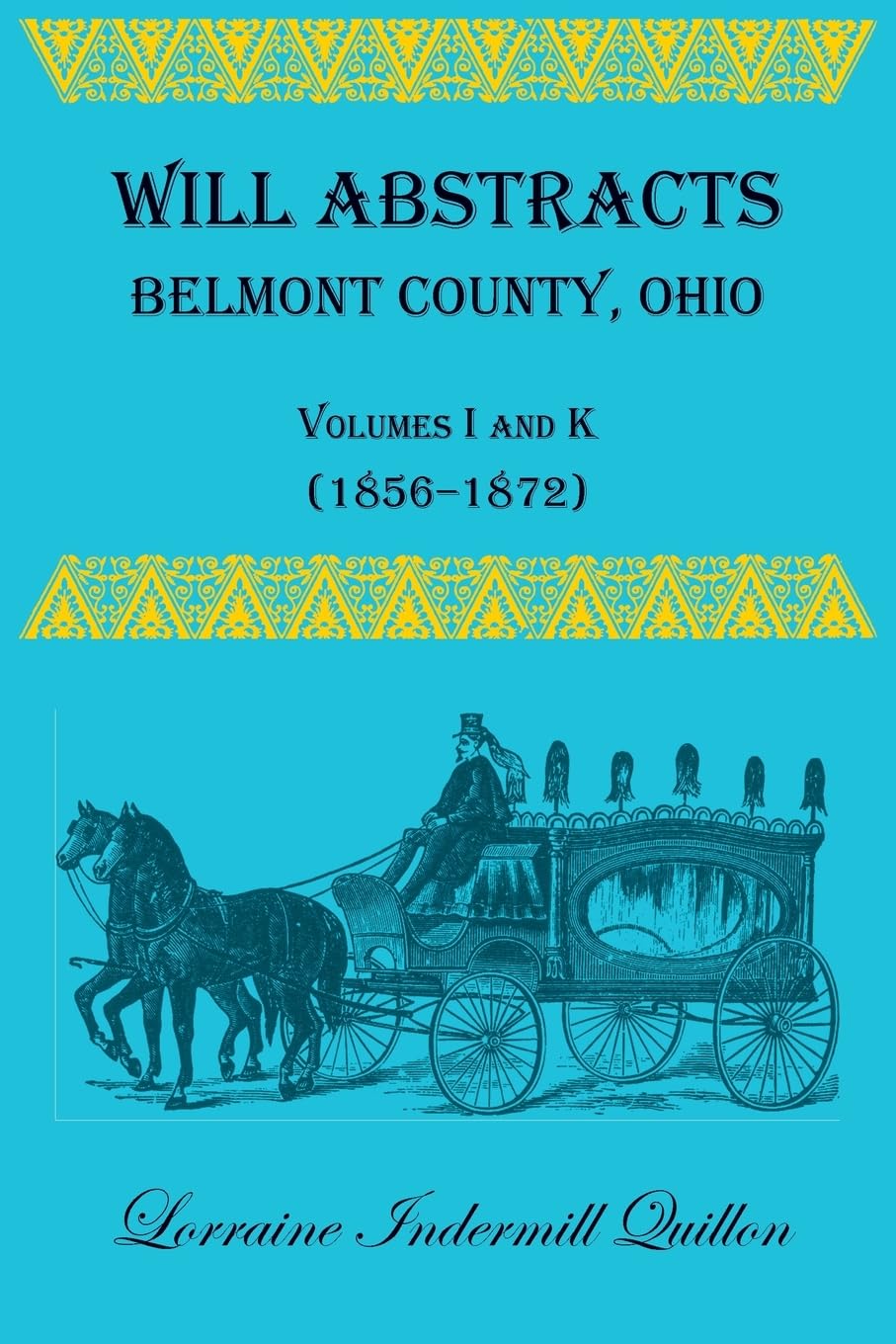 Will Abstracts, Belmont County, Ohio, Volumes I and K (1856-1872)