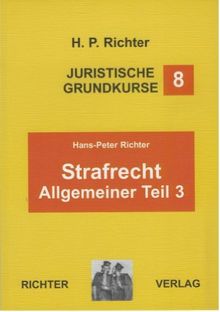 Juristische Grundkurse / Band 8 - Strafrecht, Allgemeiner Teil 3: BD 8