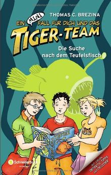 Ein MINI-Fall für dich und das Tiger-Team, Band 04: Die Suche nach dem Teufelsfisch