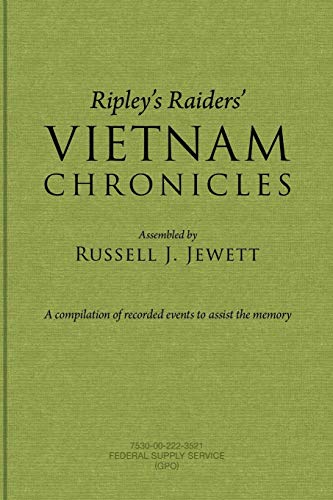 Ripley's Raiders Vietnam Chronicles: A Compilation of Recorded Events to Assist the Memory