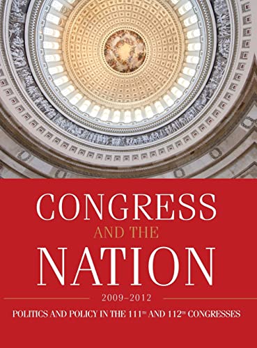 Congress and the Nation 2009-2012, Volume XIII: Politics and Policy in the 111th and 112th Congresses
