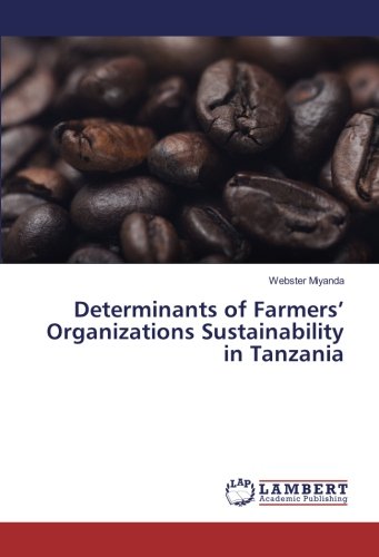 Determinants of Farmers’ Organizations Sustainability in Tanzania