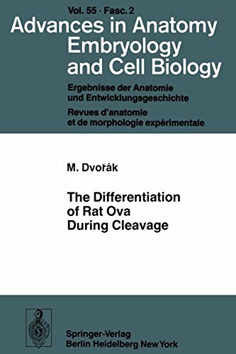 The Differentiation of Rat Ova During Cleavage (Advances in Anatomy, Embryology and Cell Biology, 55/2)