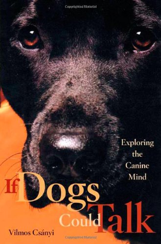 If Dogs Could Talk: Exploring the Canine Mind