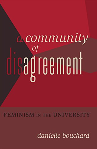 A Community of Disagreement: Feminism in the University (Counterpoints: Studies in the Postmodern Theory of Education)