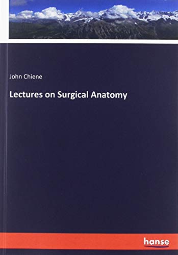 Lectures on Surgical Anatomy