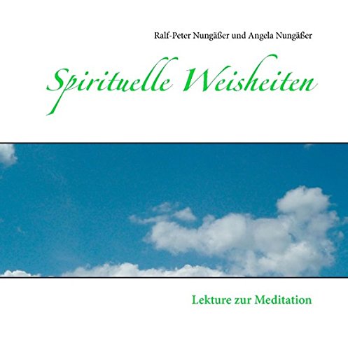Spirituelle Weisheiten: Lekture zur Meditation