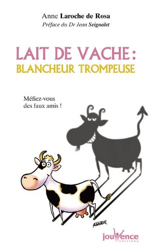 Lait De Vache Blancheur Trompeuse Mefiez Vous Des Faux Amis Pratiques Jouv Von Anne Laroche Walter