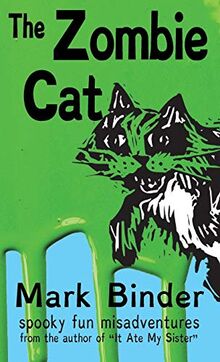 The Zombie Cat - Dyslexie Font Edition: spooky fun misadventures (Groston, Band 1)