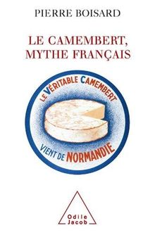 Le camembert, mythe français