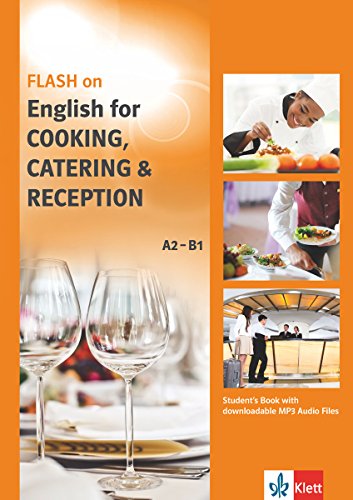 FLASH on English for COOKING, CATERING & RECEPTION A2-B1: Student's Book with downloadable MP3 Audio Files