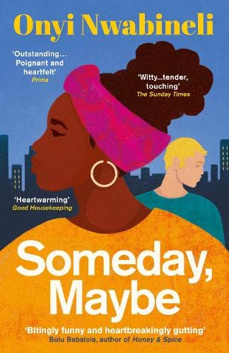 Nwabineli, Onyi: Someday, Maybe