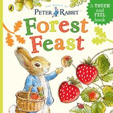 Peter Rabbit: Forest Feast: A Touch-and-Feel Book von unbekannt - board ...