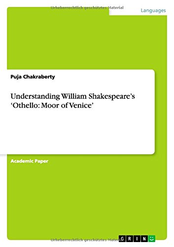 Understanding William Shakespeare's 'Othello: Moor of Venice'