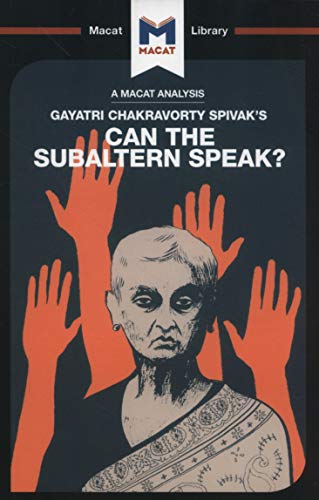 Can the Subaltern Speak? (Macat Library)