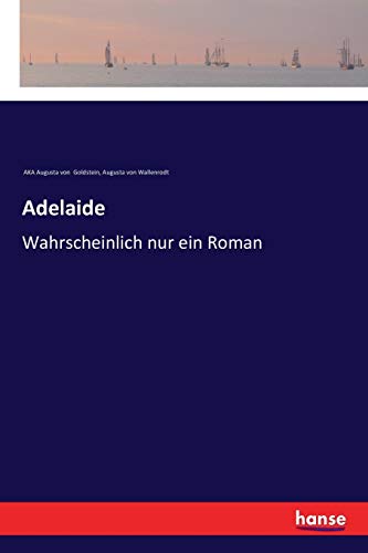 Adelaide: Wahrscheinlich nur ein Roman