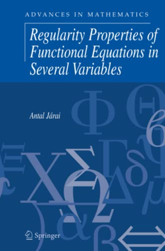 Regularity Properties of Functional Equations in Several Variables (Advances in Mathematics, Band 8)