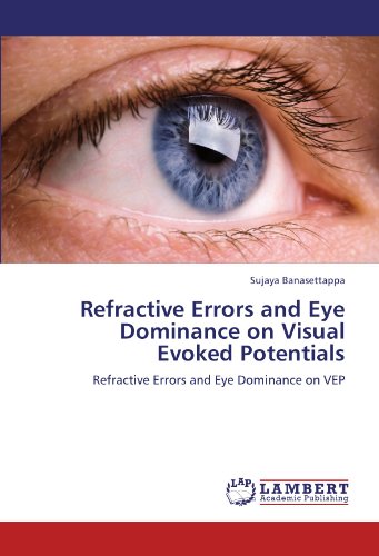Refractive Errors and Eye Dominance on Visual Evoked Potentials: Refractive Errors and Eye Dominance on VEP