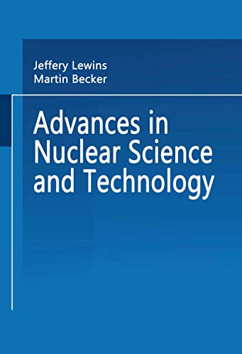 Advances in Nuclear Science and Technology (Advances in Nuclear Science & Technology, 5, Band 5)