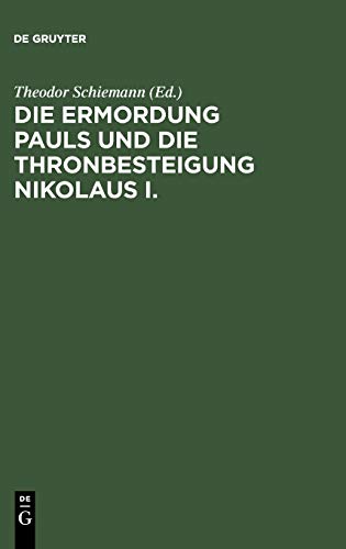 Die Ermordung Pauls und die Thronbesteigung Nikolaus I.: Neue Materialien