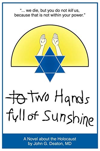 Two Hands Full of Sunshine (Volume I): An Epic about Children Trapped in the Holocaust